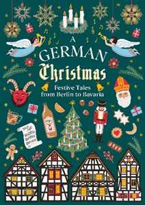 Libro in inglese A German Christmas: Festive Tales From Berlin to Bavaria 