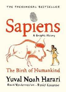 Libro in inglese Sapiens A Graphic History, Volume 1: The Birth of Humankind Yuval Noah Harari David Vandermeulen