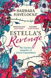 Libro in inglese Estella's Revenge: A captivating, dark retelling of Great Expectations - this year's must-read! Barbara Havelocke