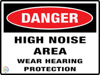 Danger - High Noise Area Wear Hearing Protection Sign