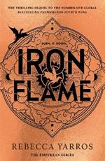 Iron Flame: DISCOVER THE GLOBAL PHENOMENON THAT EVERYONE CAN'T STOP TALKING ABOUT!