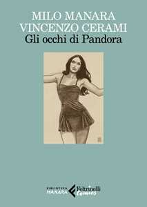 Libro Gli occhi di Pandora Milo Manara Vincenzo Cerami