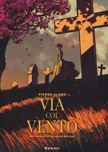 Libro Via col vento da Margaret Mitchell. Vol. 1 Pierre Alary