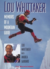 Lou Whittaker: Memoirs of a Mountain Guide