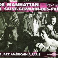  De Manhattan à St-Germain-des-Près 1952-62