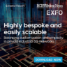 Editorial Report: Highly bespoke and easily scalable – balancing customization and simplicity in private industrial 5G networks