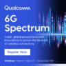 Qualcomm Webinar: 6G Spectrum - Vision, global perspectives and innovations to power the next era of wireless connectivity