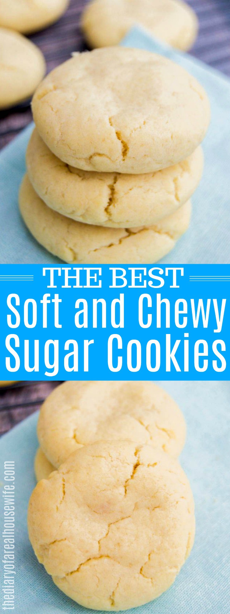 Soft and Chewy Sugar Cookies • The Diary of a Real Housewife