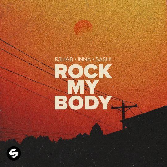 Coverafbeelding Rock My Body - R3Hab, Inna & Sash!