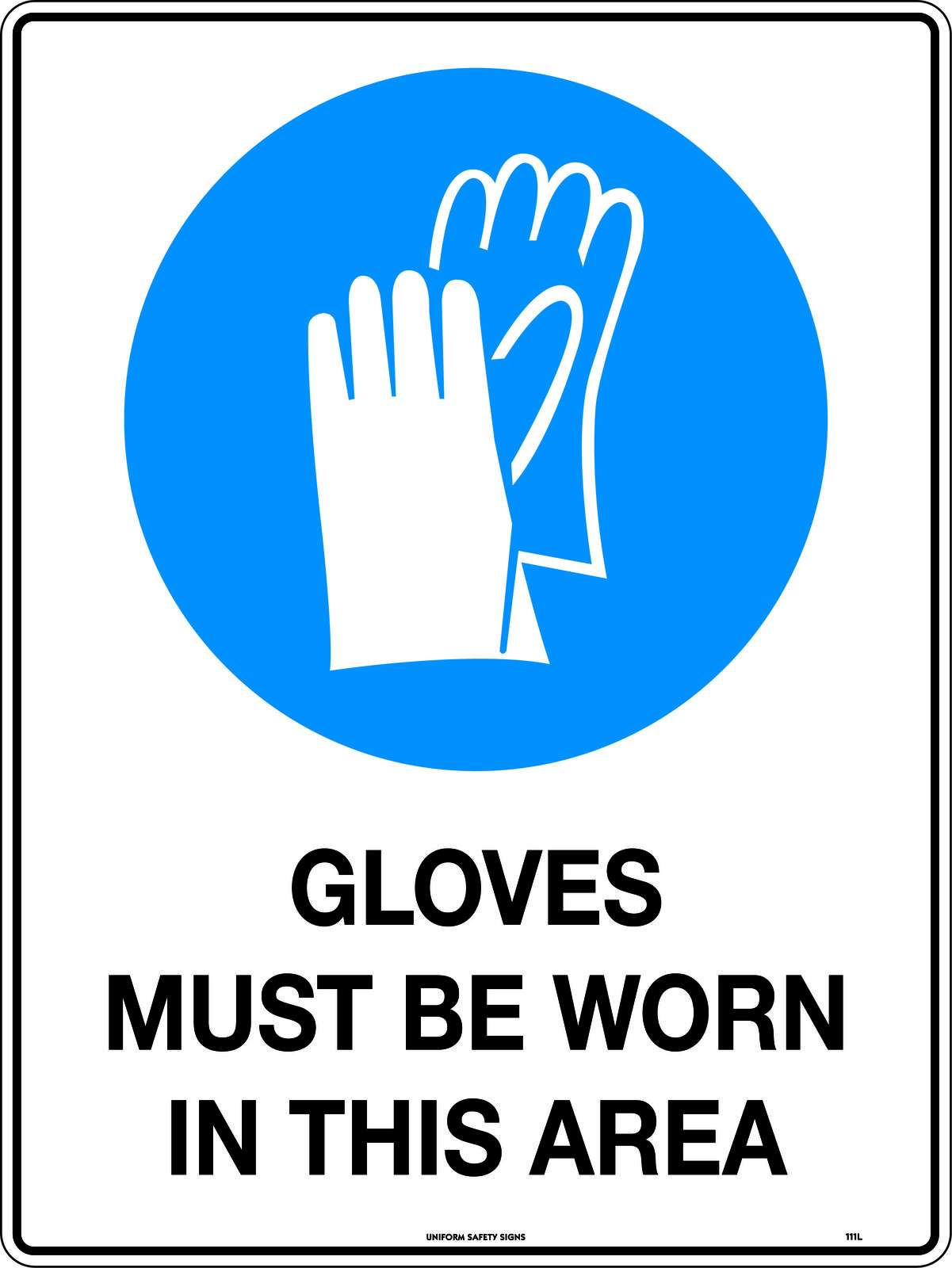 Gloves Must be WornSafety Sign | Uniform Safety Signs | Price Match ...