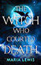 The Witch Who Courted Death